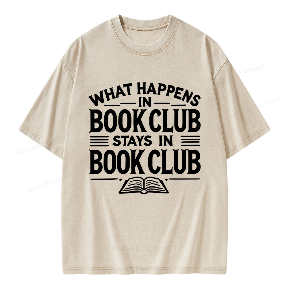 Pagewings What Happens In Book Club Stays In Book Club Unisex Washed T-shirt