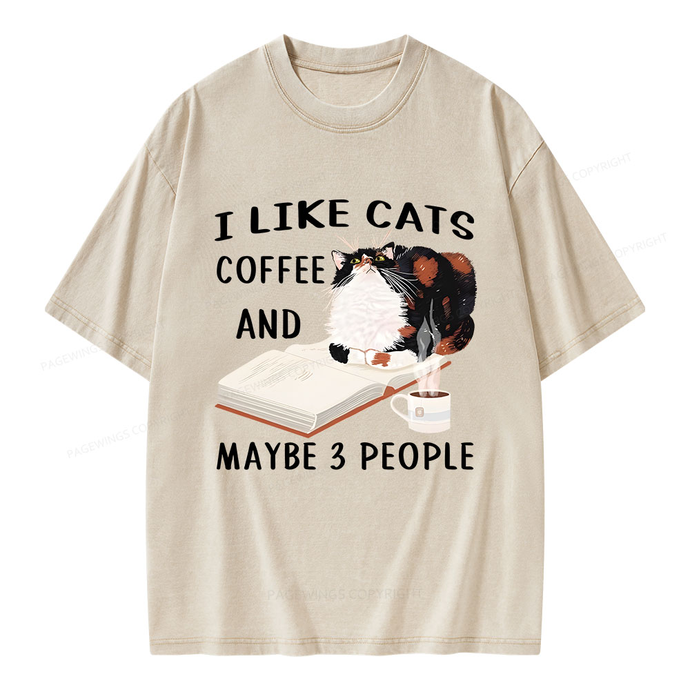 Pagewings I Like Cats Coffee And Maybe 3 People Unisex Washed T-shirt