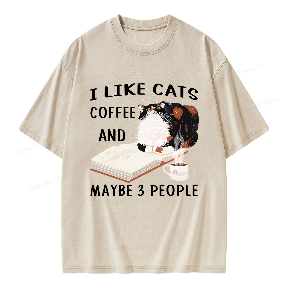 Pagewings I Like Cats Coffee And Maybe 3 People Unisex Washed T-shirt