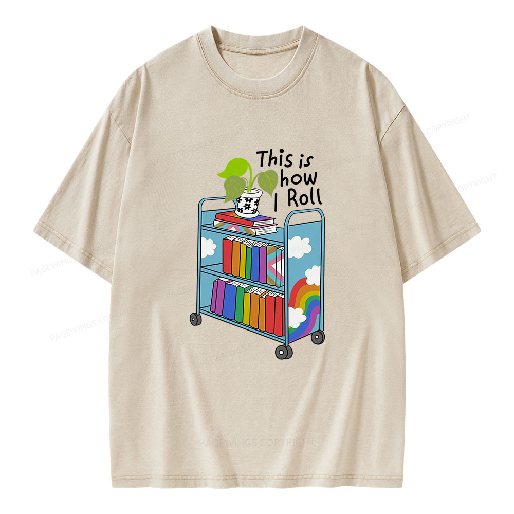 Pagewings This Is How I Roll Unisex Washed T-shirt