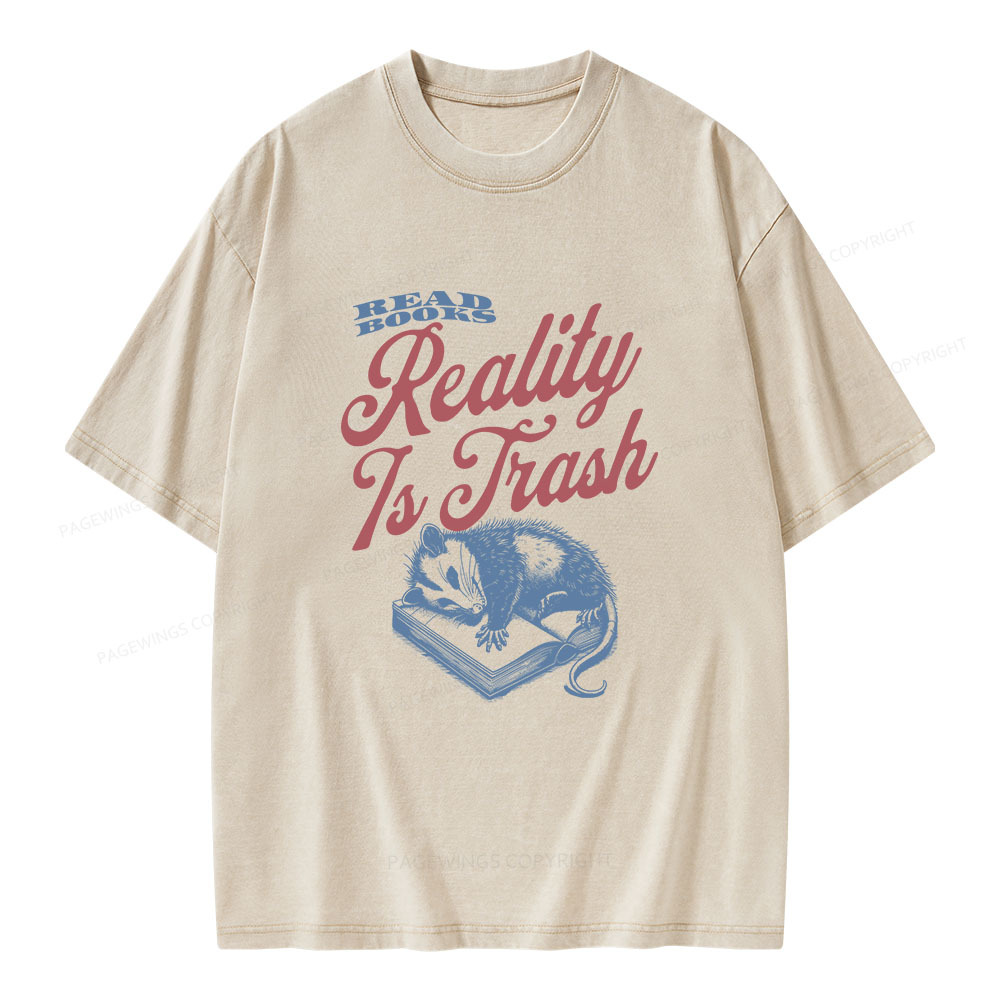 Pagewings Read Books Reality Is Trash Unisex Washed T-shirt