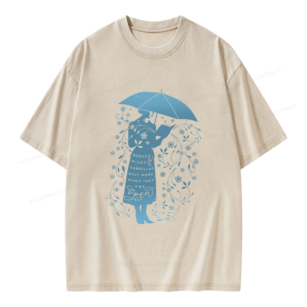 Pagewings Books Minds Umbrellas Only Work When They Are Open Unisex Washed T-shirt