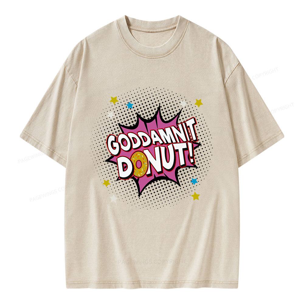 Pagewings Goddamnit Donut Unisex Washed T-shirt