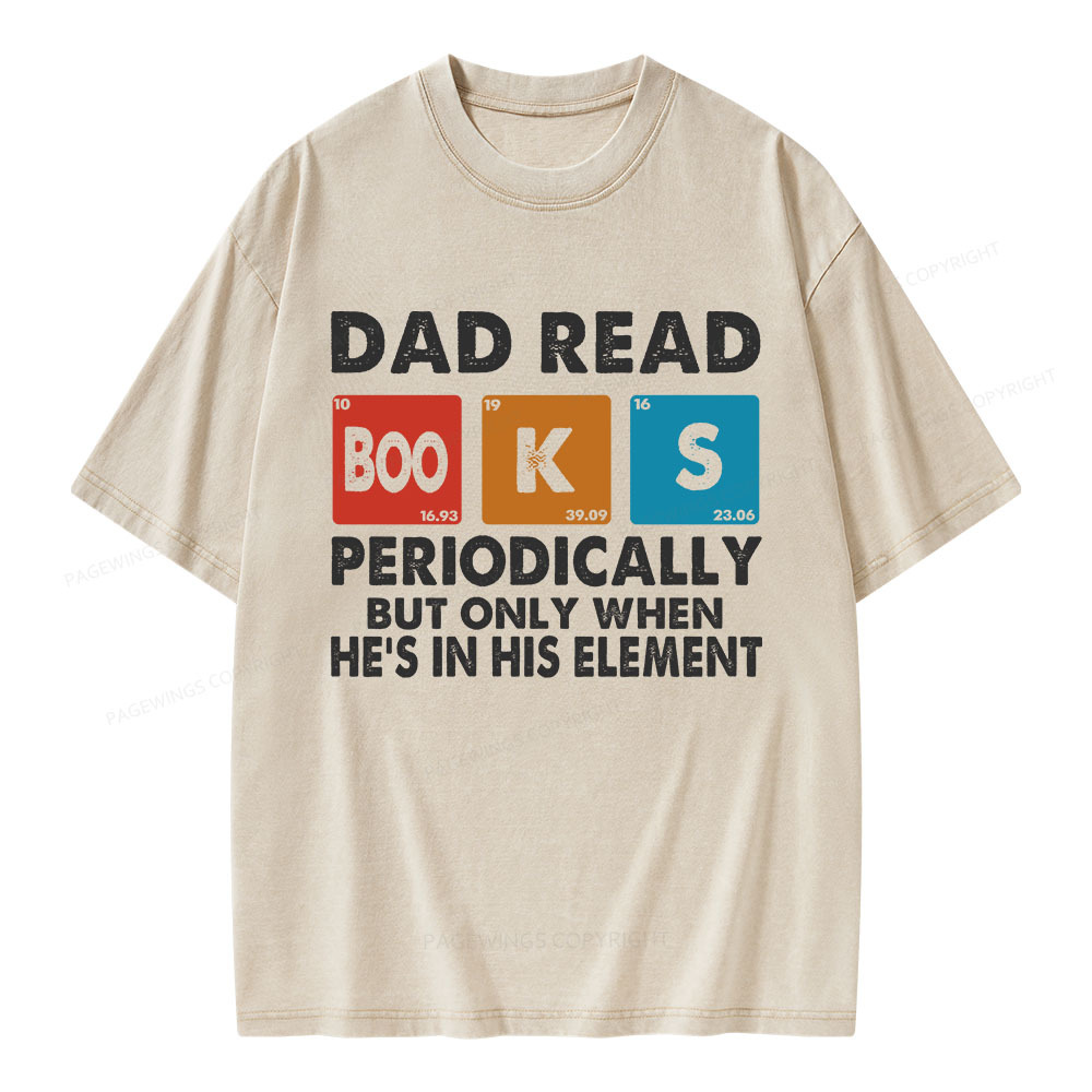 Pagewings Dad Reads Books Periodically Unisex Washed T-shirt