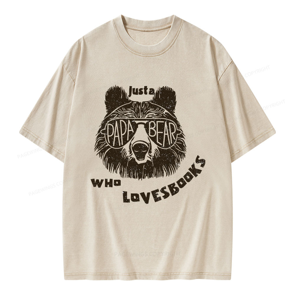 Pagewings Just A Papa Bear Who Loves Books Unisex Washed T-shirt