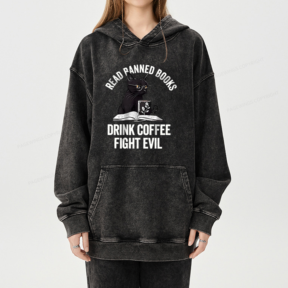 Pagewing Read Books Drink Coffee Fight Evil Shirt Unisex Washed Hoodie