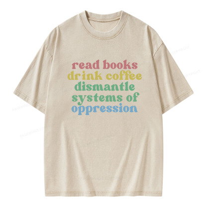 Pagewings Read Coffee Dismantle Oppression Unisex Washed T-shirt