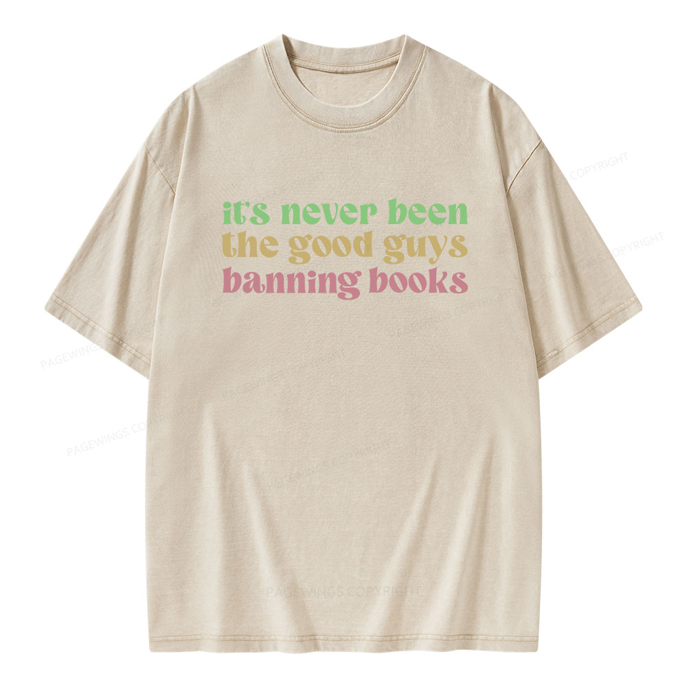 Pagewings It's Never Been the Good Guys Banning Books Unisex Washed T-shirt