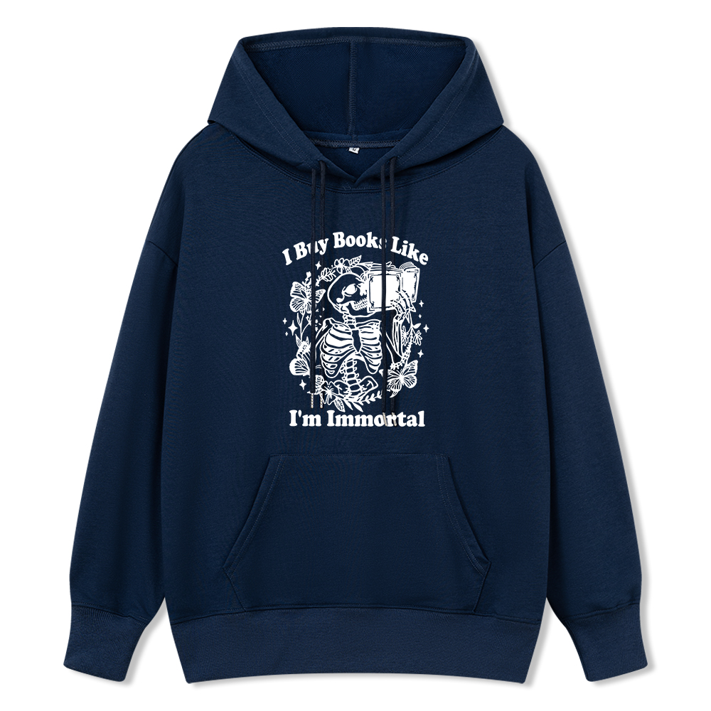 Pagewings I Buy Books Like I'm Immortal Unisex Classic Hoodie