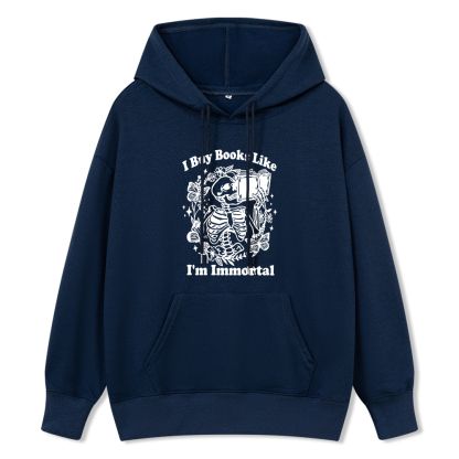 Pagewings I Buy Books Like I'm Immortal Unisex Classic Hoodie