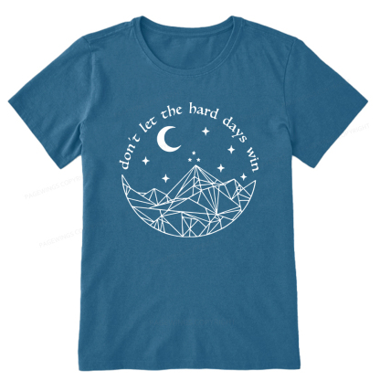 Pagewings Don’t Let the Hard Days Win Unisex Classic T-shirt
