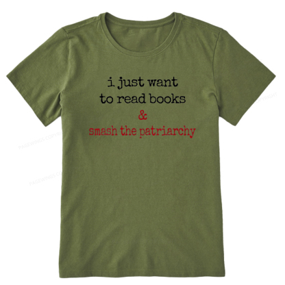 Pagewings I Just Want To Read Books & Smash The Patriarchy Unisex Classic T-shirt