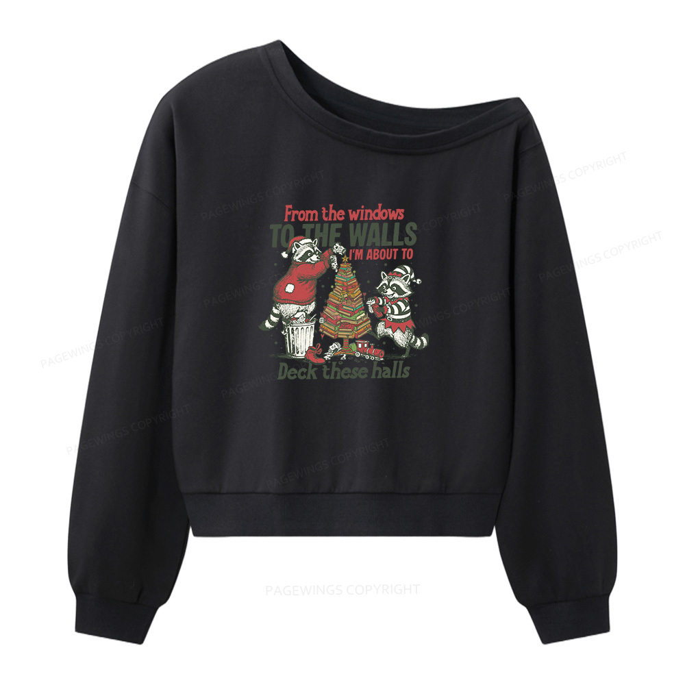 Pagewings I'm About To Deck These Halls Christmas Women Off  Shoulder Sweatshirt