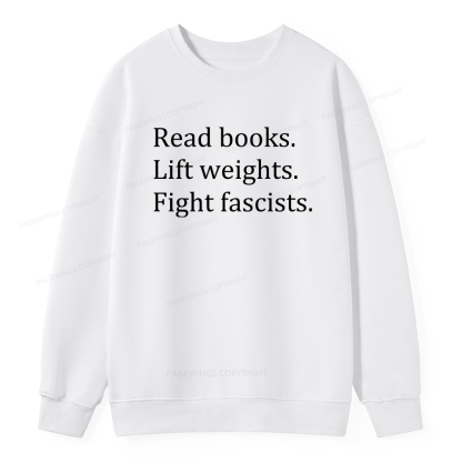 Pagewings Read Books Lift Weights Fight Fascists Unisex Classic Sweatshirt