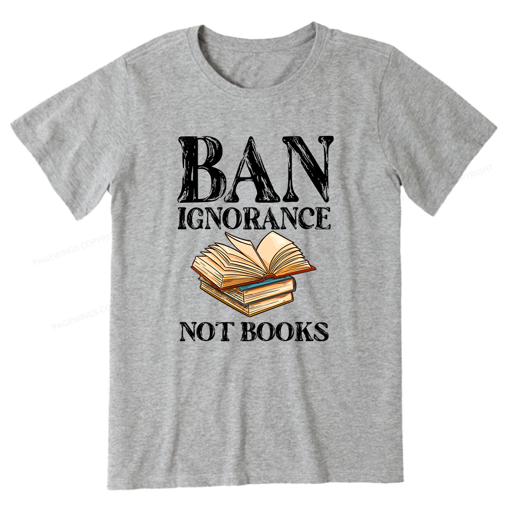 Pagewings Ban Ignorance Not Books Unisex Classic T-shirt