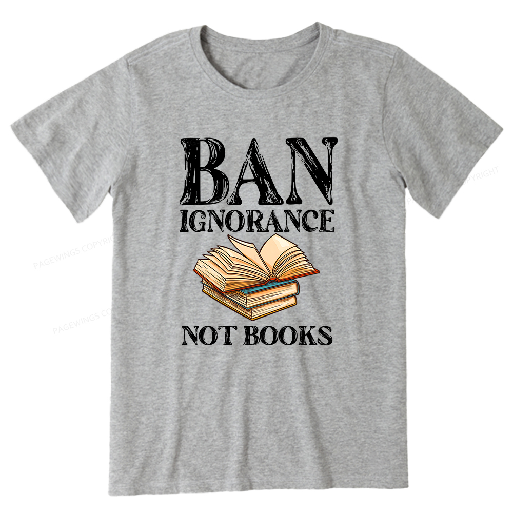 Pagewings Ban Ignorance Not Books Unisex Classic T-shirt