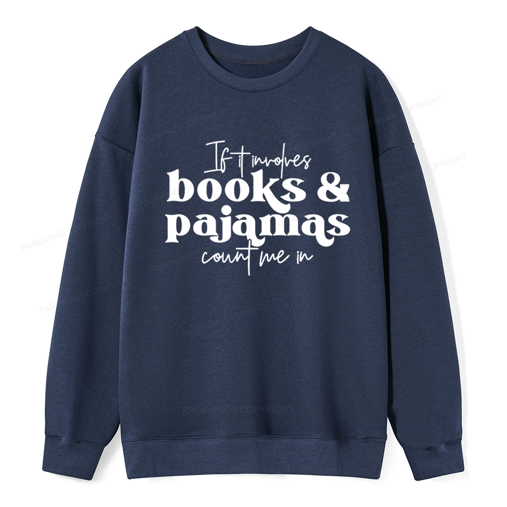 Pagewings Involves Books And Pajamas Count Me Unisex Classic Sweatshirt