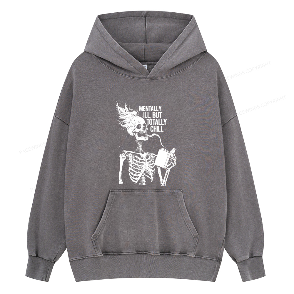 Pagewings Mentally Ill But Totally Chill Unisex Washed Hoodie