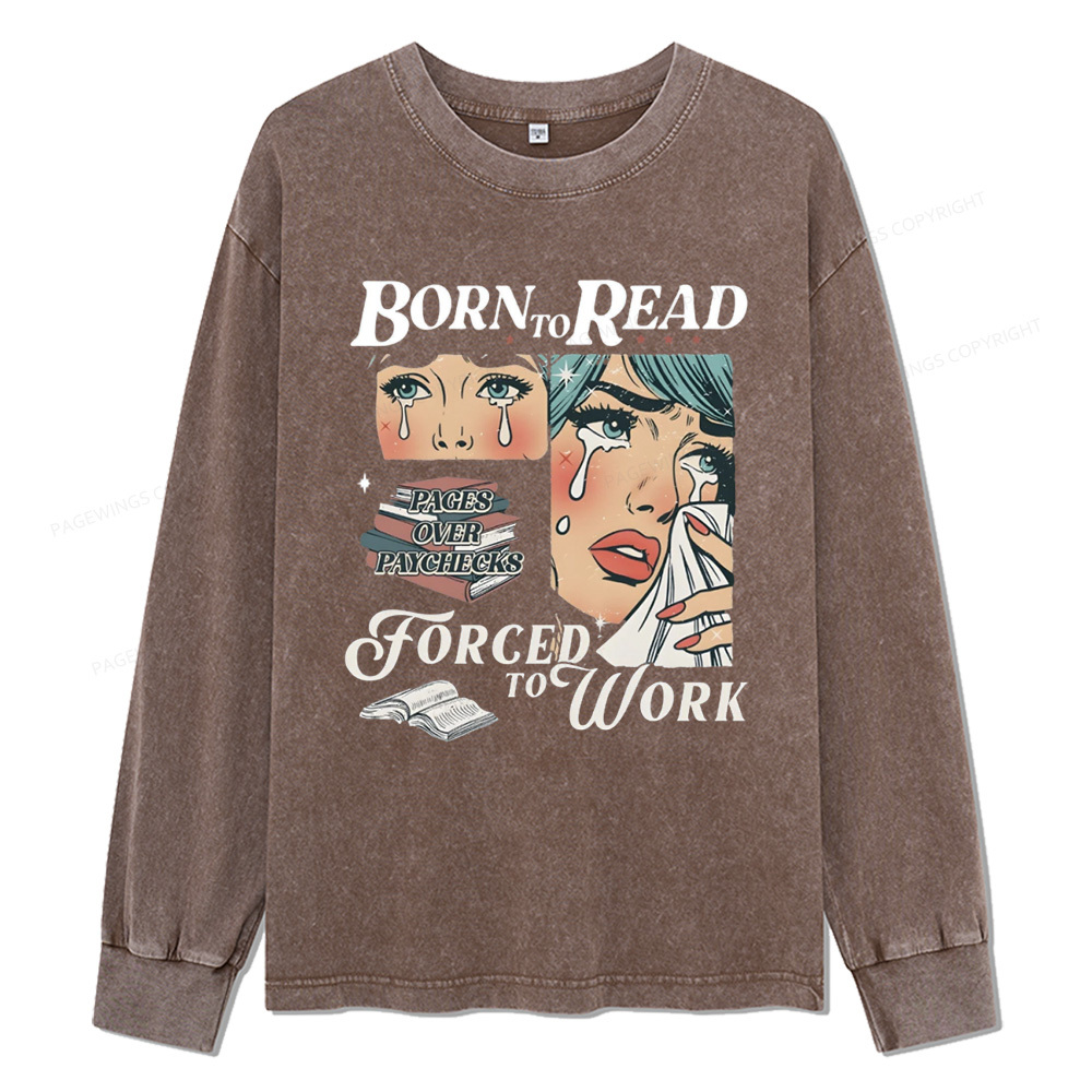 Pagewings Born To Read Bookish Unisex Washed Long Sleeve T-shirt