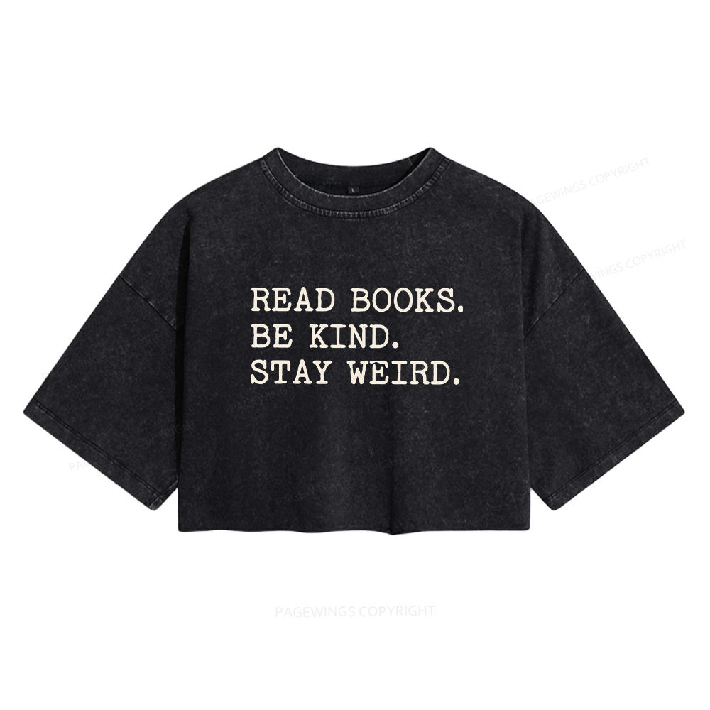Pagewings Read Books Be Kind Stay Weird Women's Washed Cropped T-shirt