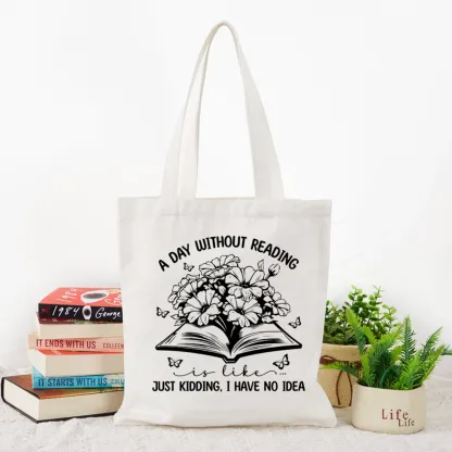 Pagewings A Day Without Reading Is Like Tote Bag
