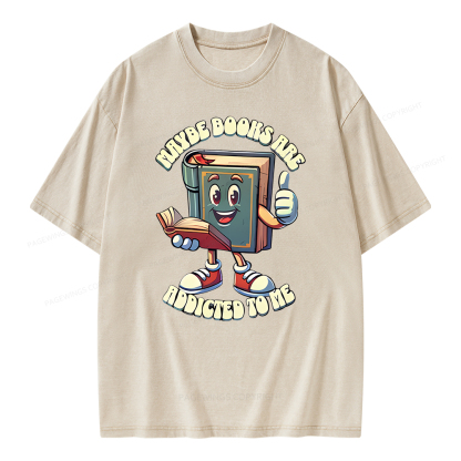 Pagewings Maybe Books Are Addicted To Me Unisex Washed T-shirt