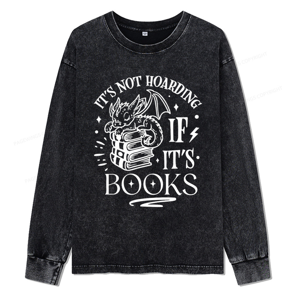 Pagewings It's Not Hoarding If It's Books Unisex Washed Long Sleeve T-shirt
