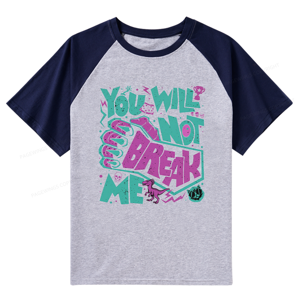 Pagewings You Will Not Break Me Raglan T-shirt