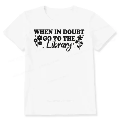 Pagewings When In Doubt Go To The Library Unisex Classic T-shirt