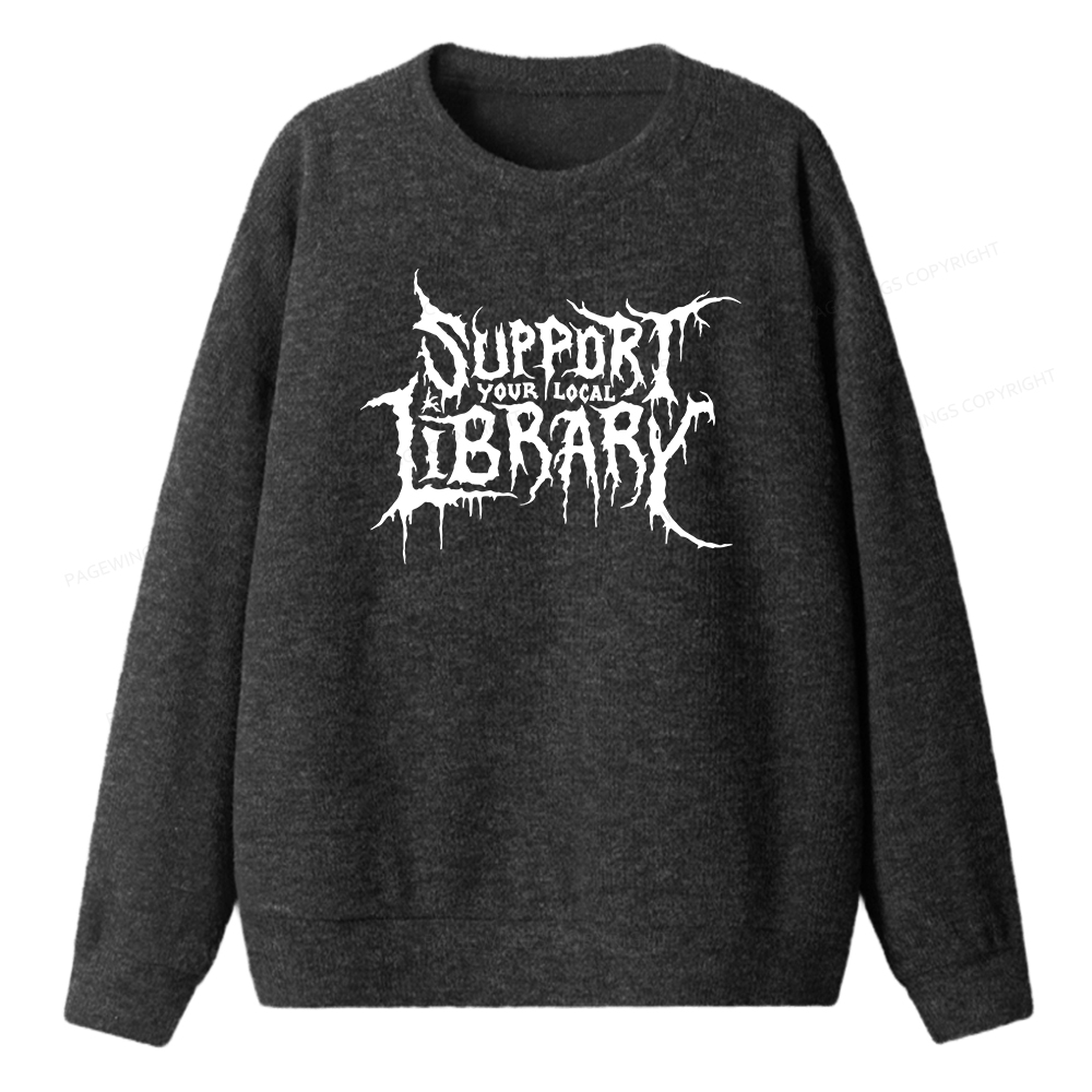 Pagewings Support Your Local Library Unisex Knit Sweatshirt