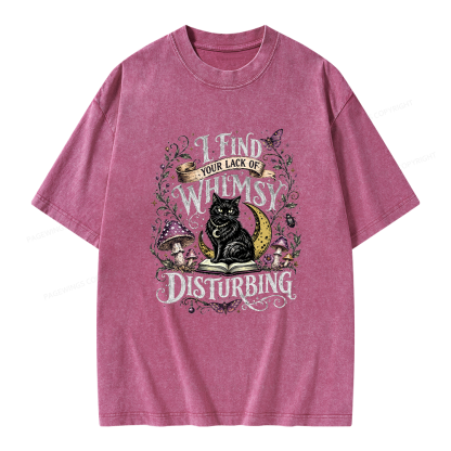Pagewings I Find Your Lack Of Whimsy Disturbing Unisex Washed T-shirt