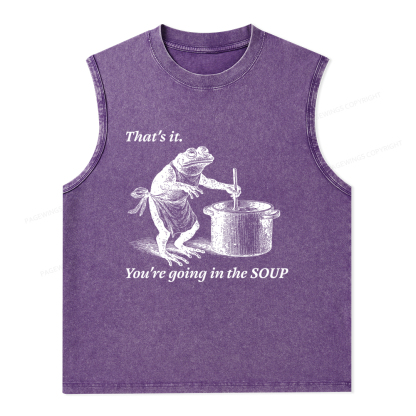 Pagewings That's It You're Going in the Soup Unisex Washed Tank Top