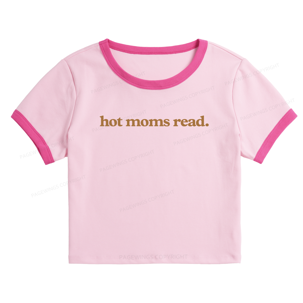 Pagewings Hot Moms Read Baby Tee Cropped Ringer T-Shirt