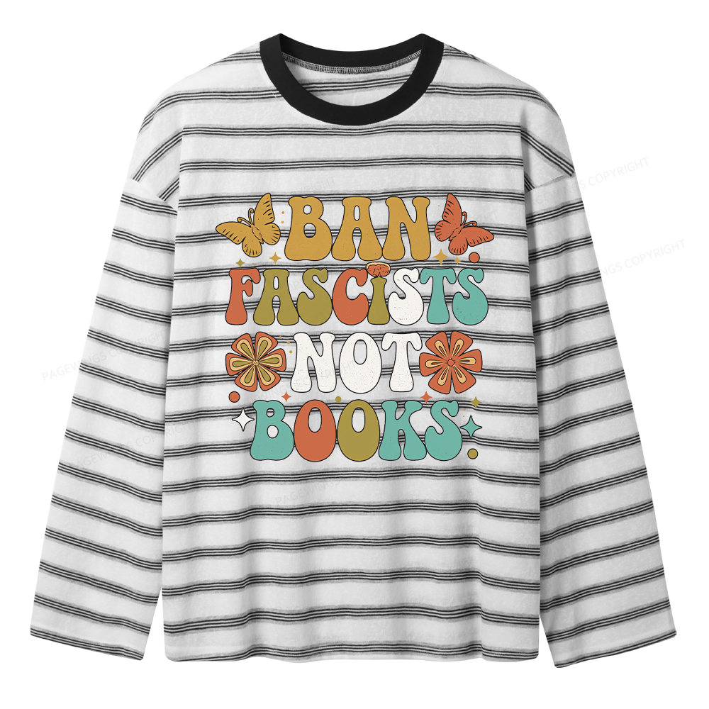 Pagewing Ban Fascists Not Books Unisex Striped Long Sleeve T-Shirt