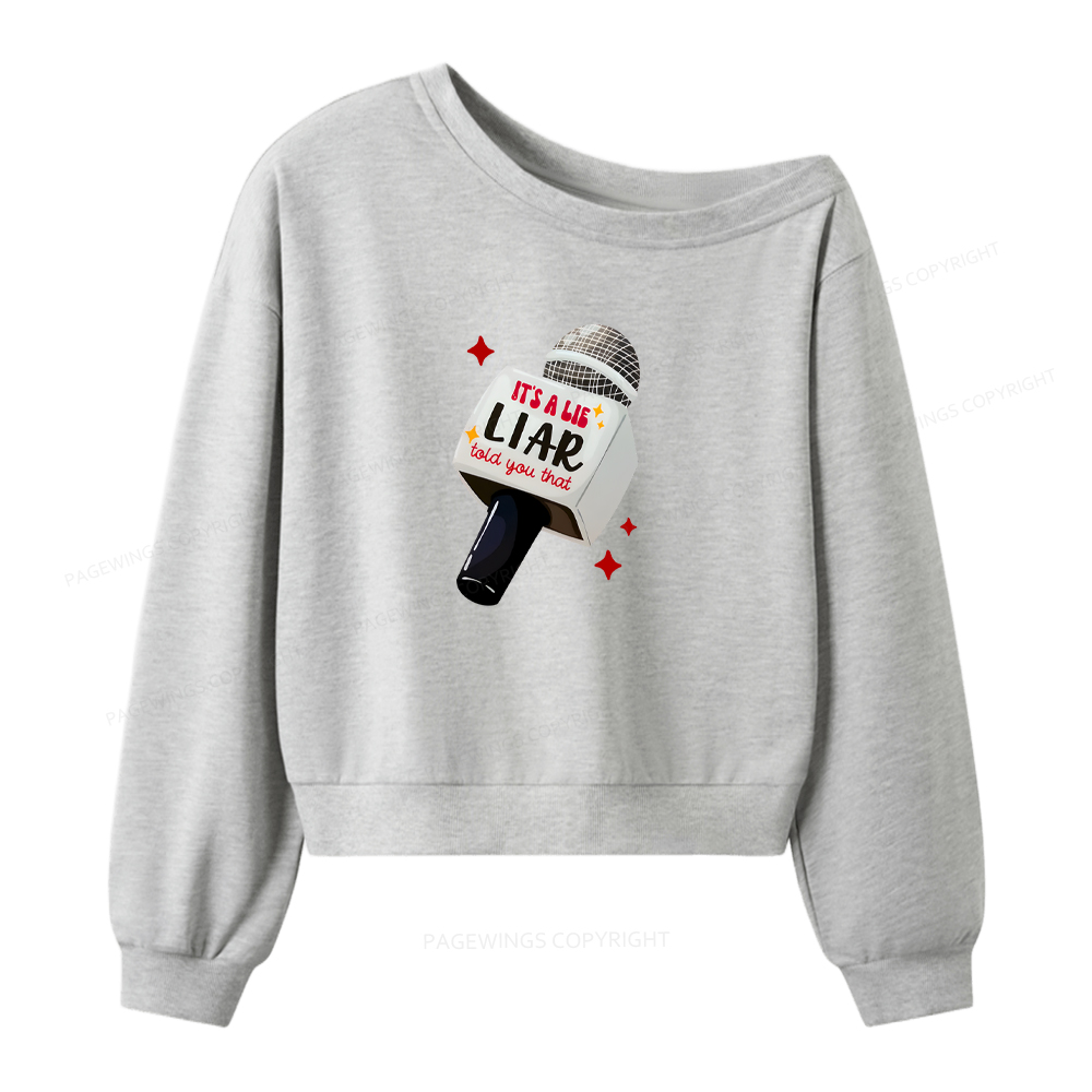 Pagewings It's A Lie Liar Told You That Women Off Shoulder Sweatshirt