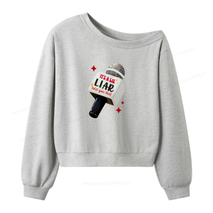 Pagewings It's A Lie Liar Told You That Women Off Shoulder Sweatshirt