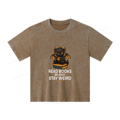 Pagewings Funny Dragon Read Books Be Kind Stay Weird Unisex Kids Washed T-shirt