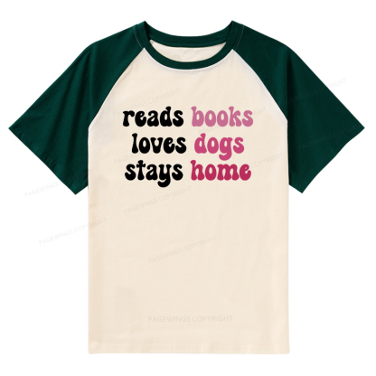 Pagewings Read Books & Lovs Dogs & Stay Home Raglan T-shirt