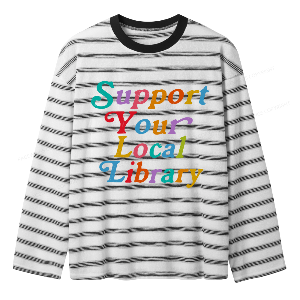 Pagewings Support Your Local Library Unisex Striped Long Sleeve T-Shirt