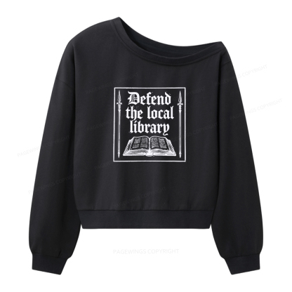 Pagewings Defend The Local Library Women Off Shoulder Sweatshirt