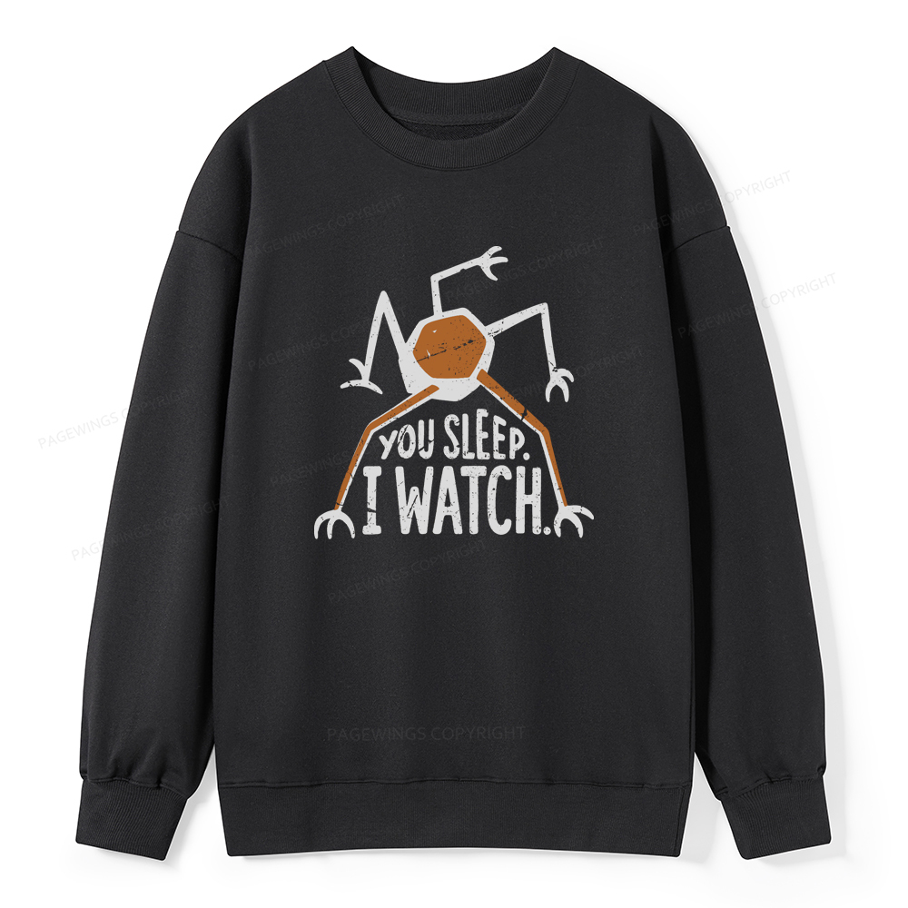 Pagewings You Sleep I Watch Unisex Classic Sweatshirt
