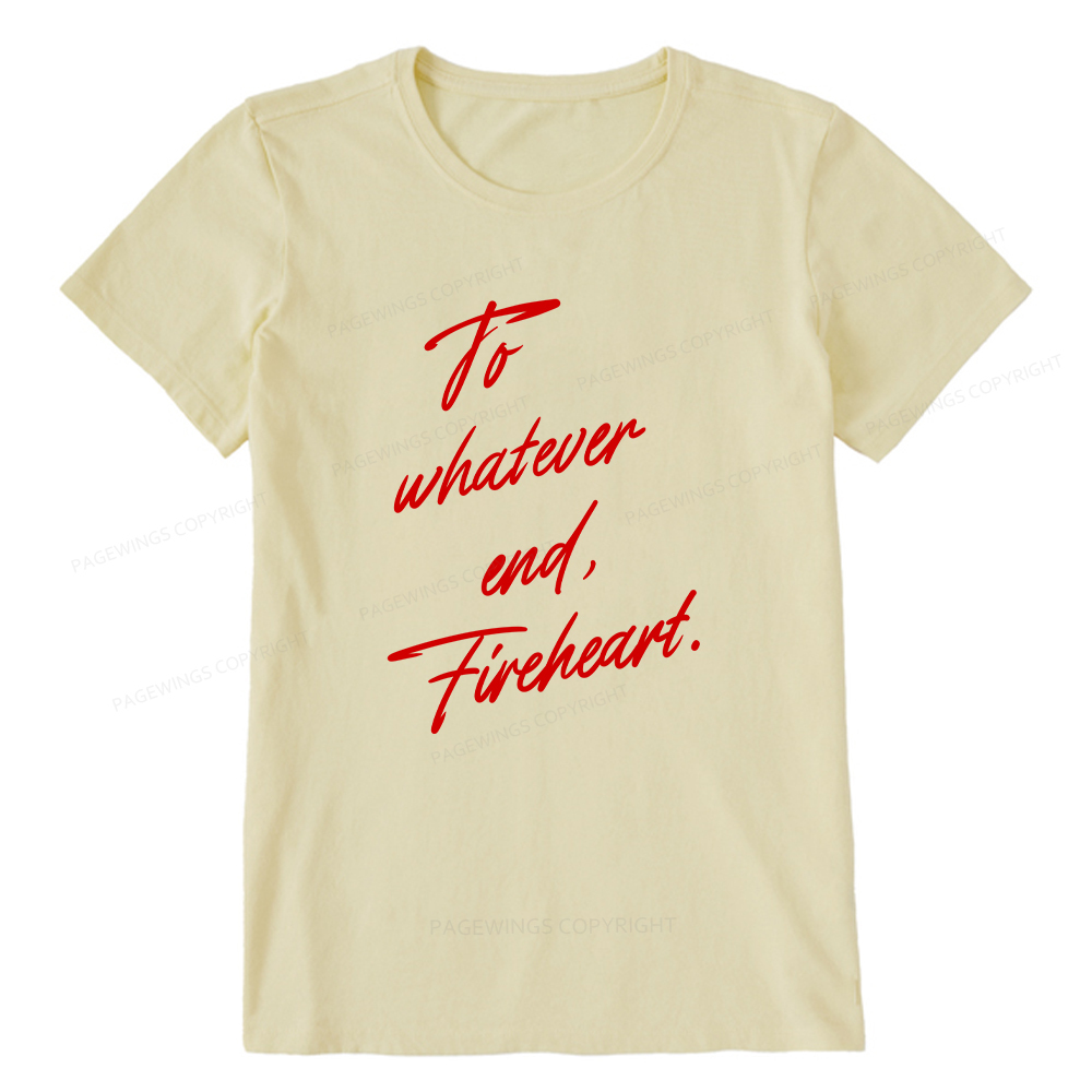 Pagewings To Whatever End Fireheart Unisex Classic T-shirt