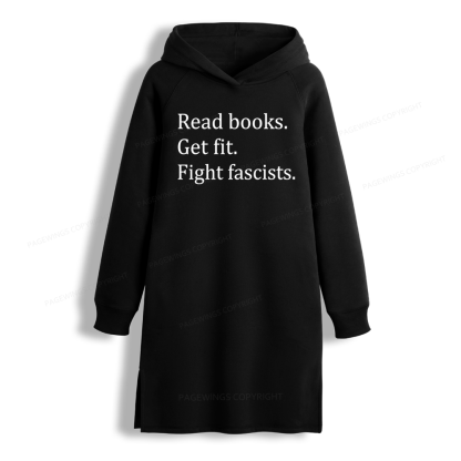 Pagewings Read Books Get Fit Fight Fascists Side-Slit Fleece Hoodie Dress