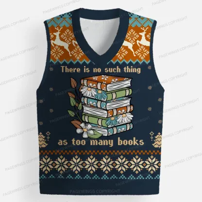 Pagewings There Is No Such Thing As Too Many Books Unisex V-Neck Ugly Knit Vest