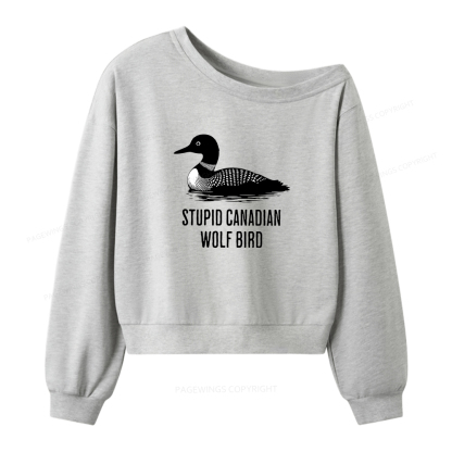 Pagewings Stupid Canadian Wolf Bird Women Off Shoulder Sweatshirt