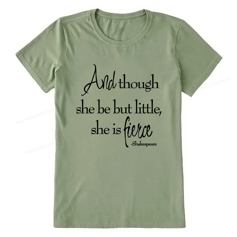 Pagewings And Though She Be But Little She Is Fierce Unisex Classic T-shirt