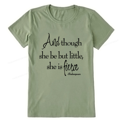 Pagewings And Though She Be But Little She Is Fierce Unisex Classic T-shirt