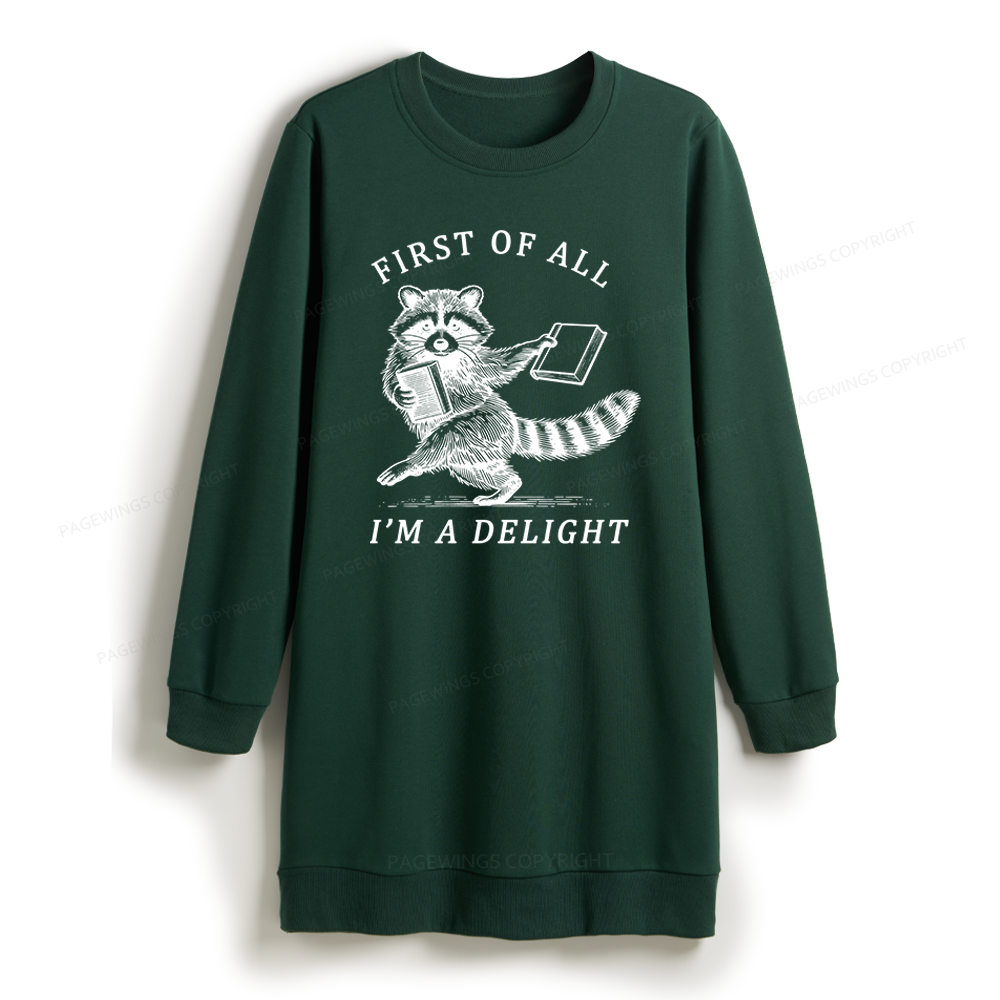 Pagewings First of All I'm A Delight Sweatshirt Dress