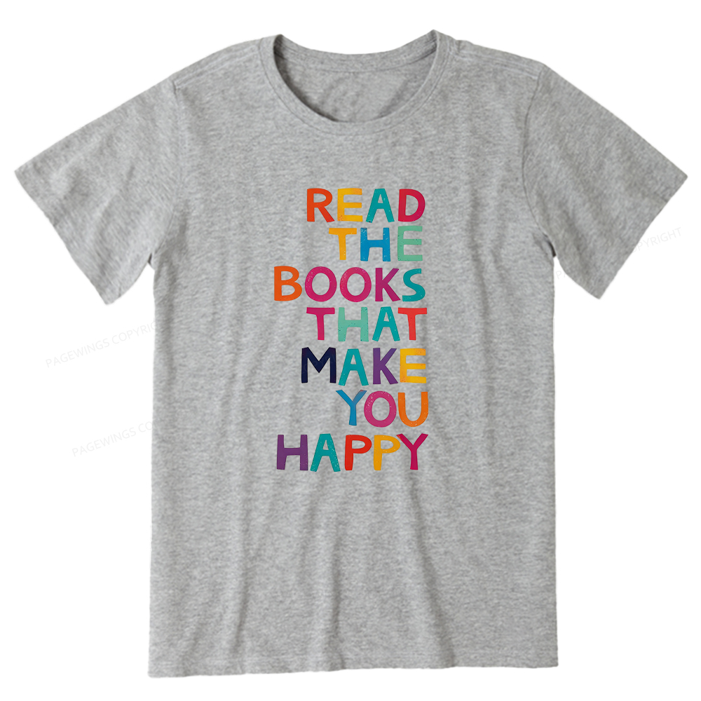 Pagewings Read The Books That Make You Happy Unisex Classic T-shirt