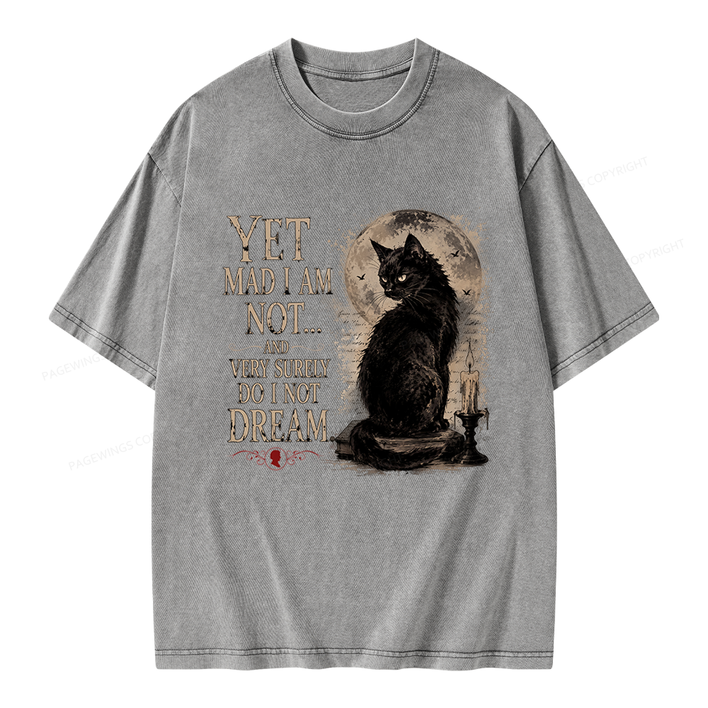 Pagewings Yet Mad I Am Not Unisex Washed T-shirt